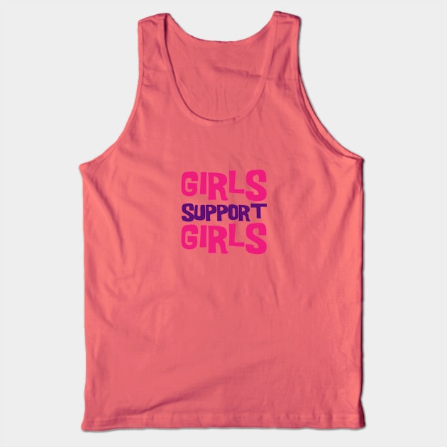 Girls Support Girls Tank Top by NotSoGoodStudio